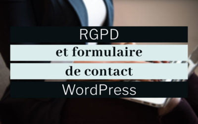 RGPD et formulaire de contact WordPress