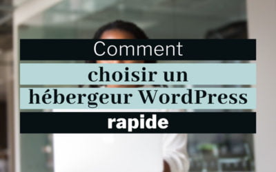 Choisir un hébergeur rapide WordPress