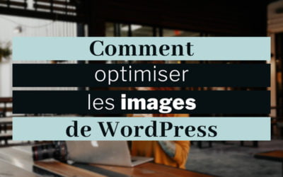 Optimiser les images WordPress