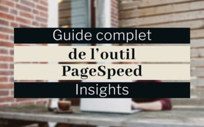 PageSpeed Insights pour WordPress : améliorer sa vitesse en 5 étapes
