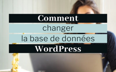 Comment changer la base de données WordPress