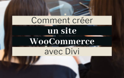 Créer un site WooCommerce Divi