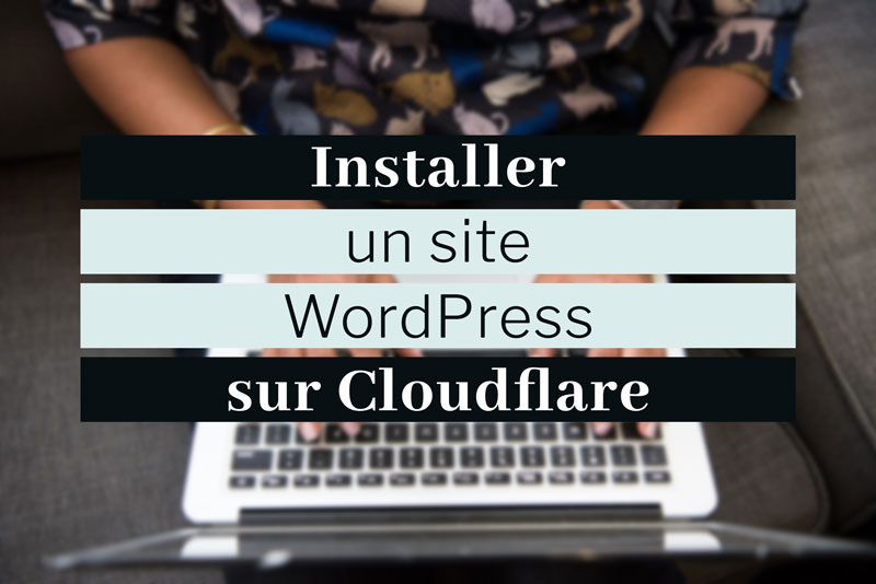 Configuration Cloudflare WordPress